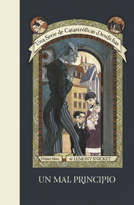 UN MAL PRINCIPIO (UNA SERIE DE CATASTR�FICAS DESDICHAS 1)