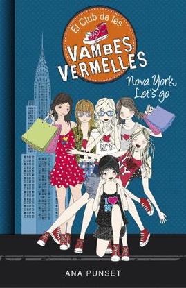 NOVA YORK, LET'S GO (SÈRIE EL CLUB DE LES VAMBES VERMELLES 10)