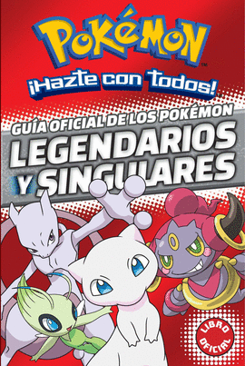 GU�A OFICIAL DE LOS POK�MON LEGENDARIOS Y SINGULARES (COLECCI�N POK�MON)