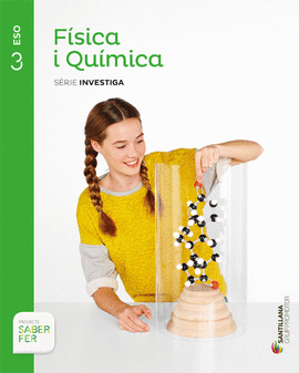 F�SICA I QU�MICA S�RIE INVESTIGA 3 ESO SABER FER