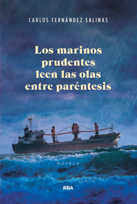 LOS MARINOS PRUDENTES LEEN LAS OLAS ENTRE PARNTESIS