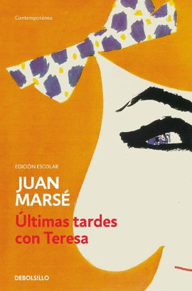 �LTIMAS TARDES CON TERESA (ED. ESCOLAR)