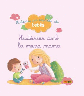HIST�RIES PER EXPLICAR ALS BEB�S, HIST�RIES AMB LA MEVA MAMA