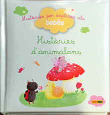 HIST�RIES PER EXPLICAR ALS BEB�S, HIST�RIES D'ANIMALONS