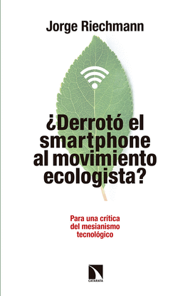 �DERROT� EL SMARTPHONE AL MOVIMIENTO ECOLOGISTA?