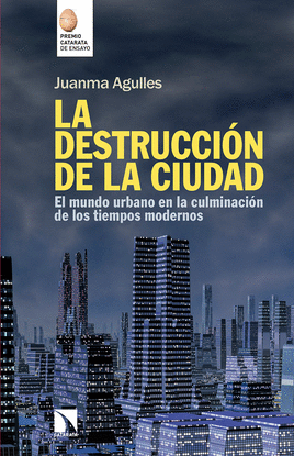 LA DESTRUCCI�N DE LA CIUDAD