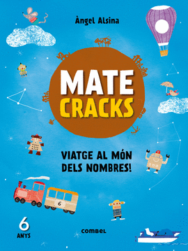 MATECRACKS VIATGE AL M�N DELS NOMBRES! 6 ANYS