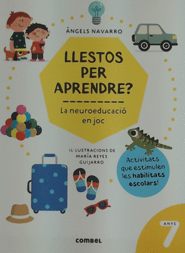 LLESTOS PER APRENDRE? LA NEUROEDUCACI EN JOC 7 ANYS