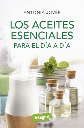 LOS ACEITES ESENCIALES PARA EL DA A DA