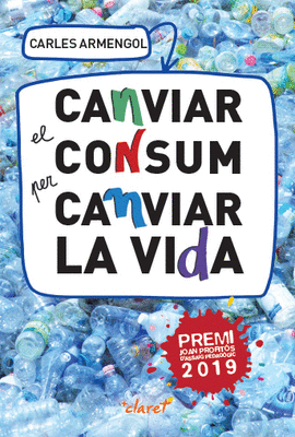 CANVIAR EL CONSUM PER CANVIAR LA VIDA