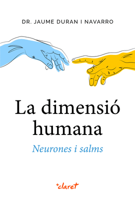 LA DIMENSI� HUMANA. NEURONES I SALMS.