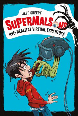 SUPERMALSONS. RVE: REALITAT VIRTUAL ESPANTOSA