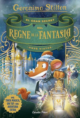 EL GRAN SECRET DEL REGNE DE LA FANTASIA -ONZ VIATGE-