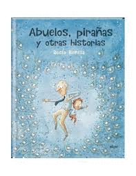 ABUELOS, PIRAAS Y OTRAS HISTORIAS