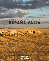 RUTAS PARA DESCUBRIR LA ESPAA VACIA