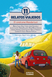 EL SINDROME DE WANDERLUST. ONCE RELATOS VIAJEROS