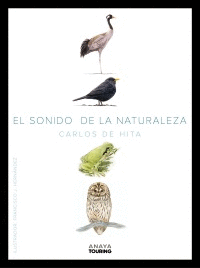 EL SONIDO DE LA NATURALEZA. CALENDARIO SONORO DE LOS PAISAJES DE