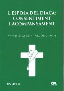 L'ESPOSA DEL DIACA: CONSENTIMENT I ACOMPANYAMENT
