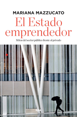 EL ESTADO EMPRENDEDOR (EDICI�N AMPLIADA)