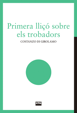 PRIMERA LLI�� SOBRE ELS TROBADORS
