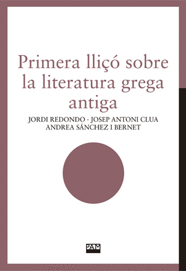 PRIMERA LLI�� SOBRE LA LITERATURA GREGA ANTIGA