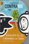 CONTRARIS, DALT/BAIX, M'ENCANTA EL CEL I M'ENAMORA LA TERRA