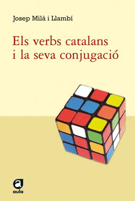 ELS VERBS CATALANS I LA SEVA CONJUGACIO