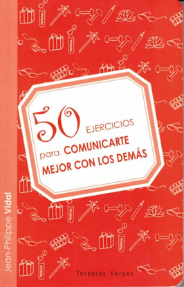 50 EJERCICIOS COMUNICARTE MEJOR CON LOS DEMS