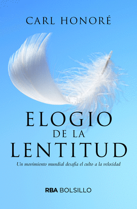 ELOGIO DE LA LENTITUD (BOLSILLO)