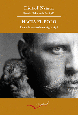 HACIA EL POLO. RELATO DE LA EXPEDICION DEL FRAM DE 1893 A 1896