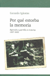 POR QUE ESTORBA LA MEMORIA. REPRESION Y GUERRILLA EN ASTURIAS 193