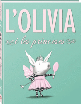 L'OLIVIA I LES PRINCESES