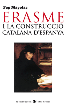 ERASME I LA CONSTRUCCI� CATALANA D'ESPANYA