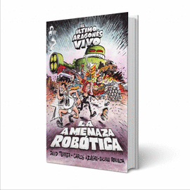 EL �LTIMO ARAGON�S VIVO. LA AMENAZA ROB�TICA