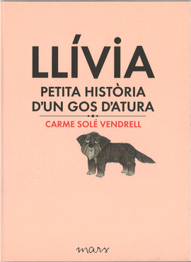 LLIVIA, PETITA HISTORIA D'UN GOS D'ATURA