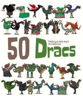 50 DRACS - PETITA GUIA DELS DRACS DE CATALUNYA
