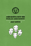 AQUESTA NIT NO PARLIS AMB NING�!