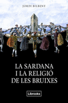 LA SARDANA I LA RELIGIÓ DE LES BRUIXES