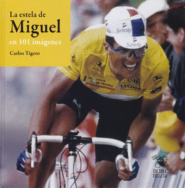 LA ESTELA DE MIGUEL EN 101 IM�GENES