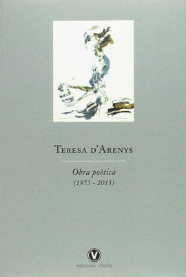 TERESA D'ARENYS OBRA POTICA (1973 - 2015)