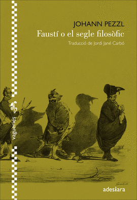 FAUST� O EL SEGLE FILOS�FIC