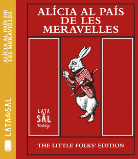 ALÍCIA AL PAÍS DE LES MERAVELLES. THE LITTLE FOLKS' EDITION