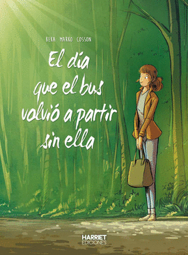 EL D�A QUE EL BUS VOLVI� A PARTIR SIN ELLA