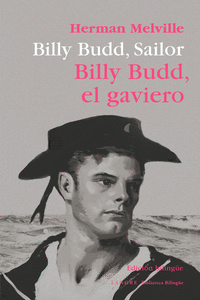 BILLY BUDD, SAILOR / BILLY BUDD, EL GAVIERO. ED. BILING�E
