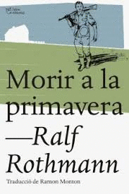MORIR A LA PRIMAVERA