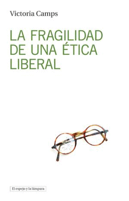 LA FRAGILIDAD DE UNA �?TICA LIBERAL