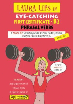 LAURA LIPS IN EYE-CATCHING FIRST CERTIFICATE PHRASAL VERBS B2 � N�2