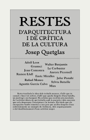 RESTES D'ARQUITECTURA I CRTICA DE LA CULTURA