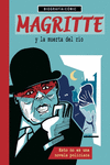 MAGRITTE Y LA MUERTA DEL R�?O. ESTO NO ES UNA NOVELA POLIC�?ACA.