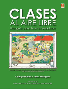 CLASES AL AIRE LIBRE. UNA GU�A PARA HUERTOS ESCOLARES